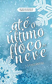 Livro Até o Último Floco de Neve (Nicola & Aster)