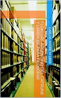 Livro Floklore argentino del cafrune y larralde para filosofar