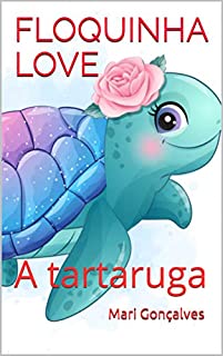Livro Floquinha Love: A tartaruga