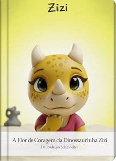 Livro A Flor de Coragem da Dinossaurinha Zizi: Uma Jornada de Coragem e Autoconfiança