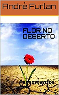 Livro FLOR NO DESERTO: Pensamentos