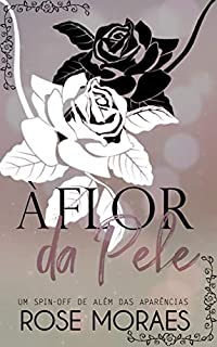 Livro À Flor da Pele: Spin Off de Além das Aparências