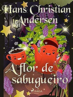 Livro A flor de sabugueiro (Histórias de Hans Christian Andersen<br>)
