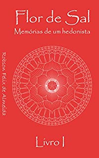 Livro Flor de Sal: Memórias de um hedonista