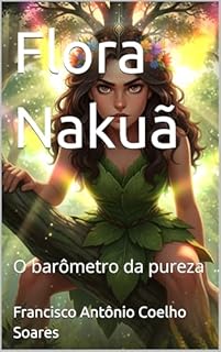 Flora Nakuã: O barômetro da pureza
