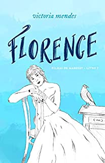 Livro Florence (Filhas de Margery Livro 1)