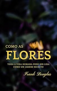 Livro Como as Flores