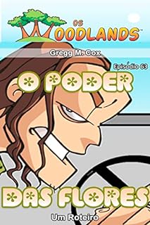 Livro O PODER DAS FLORES: Episódio 63 (Os Woodlands em português)