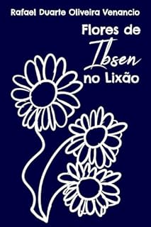 Livro Flores de Ibsen no Lixão: Diálogo (quase) Teatral