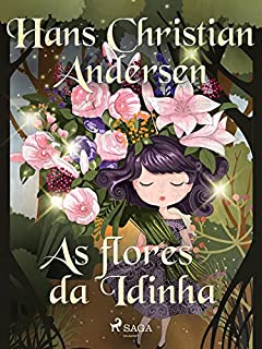 Livro As flores da Idinha (Os Contos de Hans Christian Andersen)