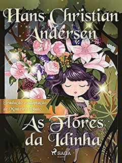 As Flores da Idinha (Os Contos Mais Lindos de Andersen)