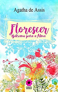 Livro Florescer: Bálsamo para a Alma