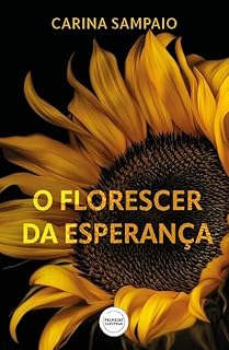 O Florescer da Esperança