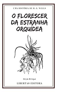 Livro O Florescer da Estranha Orquídea: Edição Bilíngue