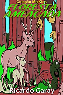Livro Floresta Ameaçada (MIXKIDS)