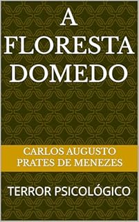 Livro A FLORESTA DOMEDO: TERROR PSICOLÓGICO