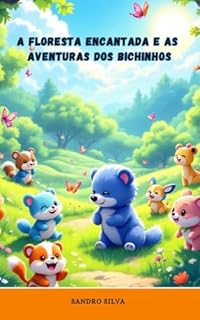Livro A Floresta Encantada e as aventuras dos Bichinhos
