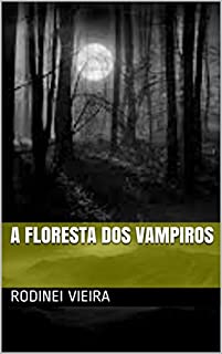 Livro A FLORESTA DOS VAMPIROS
