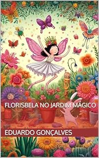 Livro Florisbela no Jardim Mágico