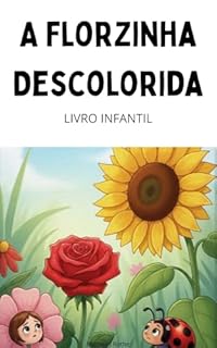 Livro A Florzinha Descolorida