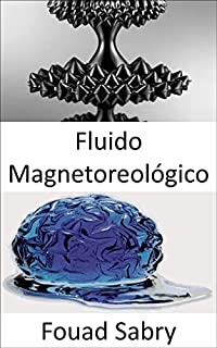 Livro Fluido Magnetoreológico: O traje do Homem de Ferro é uma obra de ficção científica, e parece ser um feito de engenharia futurista ainda não possível hoje. ... Dos Materiais [Portuguese] Livro 12)