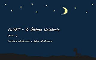 Livro Flurt - O Último Unicórnio - Parte 1