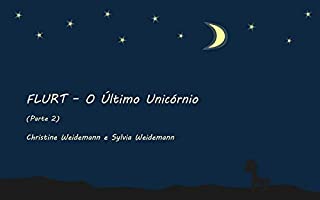 Livro Flurt - O Último Unicórnio - Parte 2