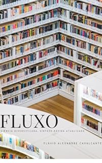 Livro FLUXO: Ciência diversificada, síntese rápida atualizada