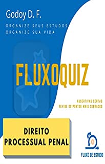 Livro FluxoQuiz - Direito Processual Penal: Acelere o seu estudo e revisões com Assertivas Certas