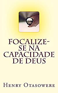 Livro Focalize-se na capacidade de Deus