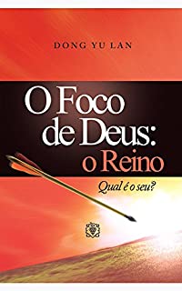 Livro O foco de Deus: o reino