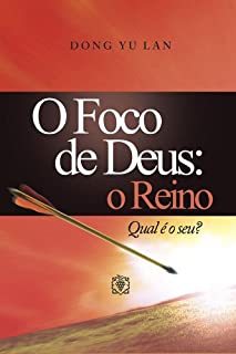 Livro O Foco de Deus: O Reino