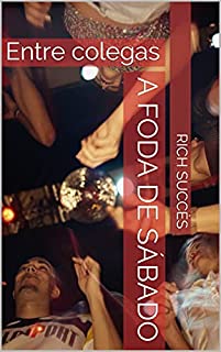 Livro A foda de sábado : Entre colegas