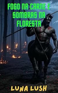 Livro Fogo na Carne e Sombras na Floresta
