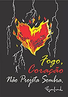 Livro Fogo, Coração Não Projeta Sombra