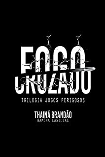 Livro Fogo Cruzado (Jogos Perigosos Livro 1)