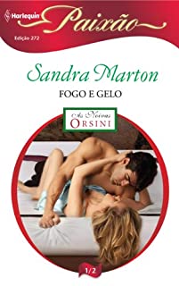 Livro Fogo e Gelo: Harlequin Paixão - ed.272 (As noivas Orsini Livro 1)