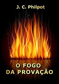 O Fogo Da Provação