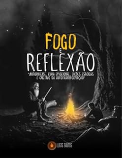 Livro Fogo e Reflexão : Autoanálise, cura emocional, lições estóicas e cultivo da auto transformação