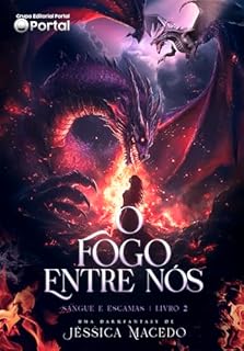Livro O fogo entre nós (Sangue e escamas Livro 2)