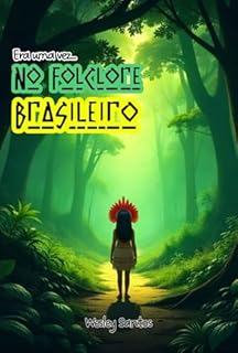 Era Uma Vez... No Folclore Brasileiro