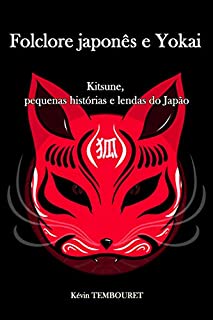 Livro Folclore japonês e Yokai: Kitsune, pequenas histórias e lendas do Japão