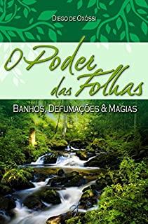 Livro O Poder das Folhas: Banhos, Defumações & Magias