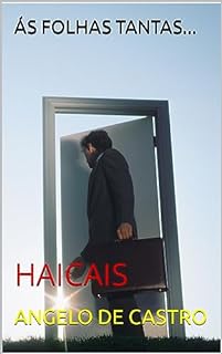 Livro ÁS FOLHAS TANTAS...: HAICAIS