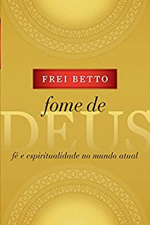 Livro Fome de Deus: Fé e espiritualidade no mundo atual