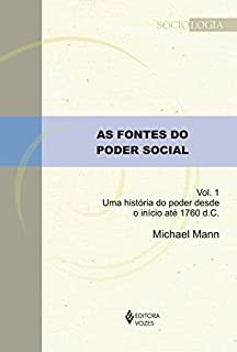 Livro As fontes do poder social - Vol. 1: Uma história do poder desde o início até 1760 d.C. (Sociologia)