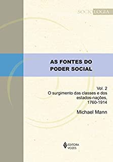 Livro As fontes do poder social - Vol. 2: O surgimento das classes e dos estados-nações, 1760-1914 (Sociologia)