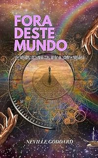 Livro Fora deste mundo: Pensando na Quarta Dimensão (Livros de Neville Goddard)