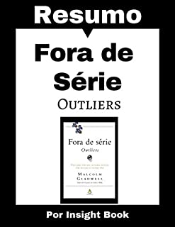 Livro Fora de Série - Outliers Resumo e Análise Completa:  Aprenda todos os principais conceitos