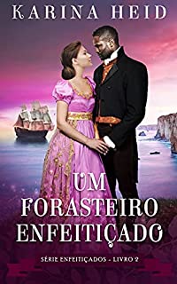 Livro Um Forasteiro Enfeitiçado (Enfeitiçados Livro 2)